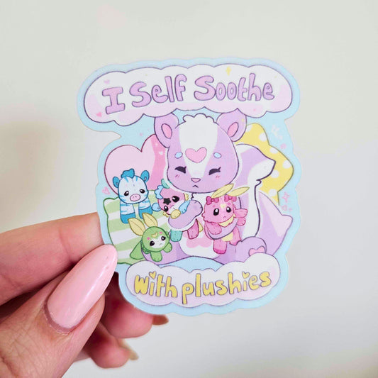 I self soothe with plushies 2.5 inch vinyl sticker