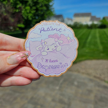 I have Depression Lullaby wooden pin